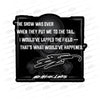 SB The Show Was Over Decal